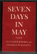 Seven Days in May by Fletcher Knebel & Charles W. Bailey II (1st Ed) Signed ARC