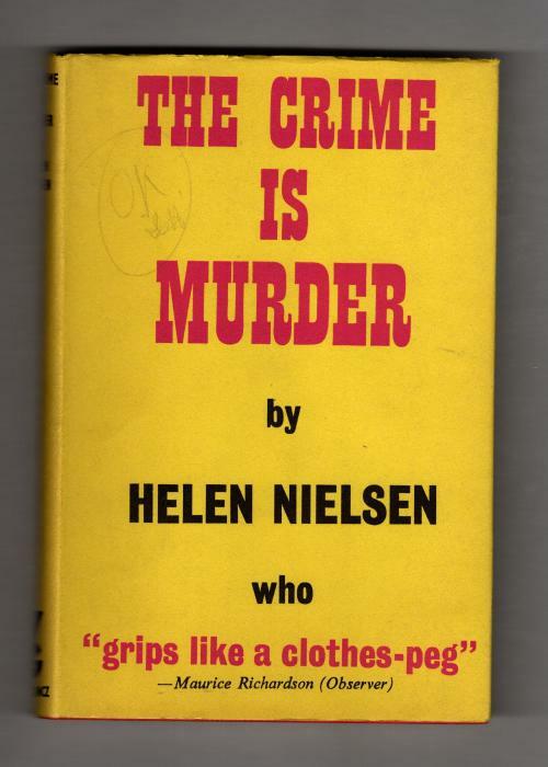 The Crime is Murder by Helen Nielsen (First UK Edition) GollanczFile Copy