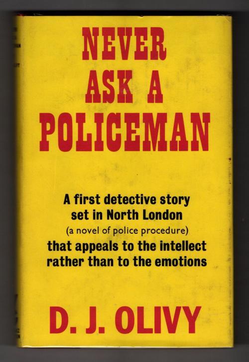 Never Ask a Policeman by D.J. Olivy (First UK Edition) Gollancz File Copy