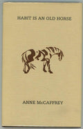Habit Is an Old Horse by Anne McCaffrey (Signed, First Edition)