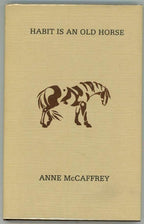 Habit Is an Old Horse by Anne McCaffrey (Signed, First Edition)