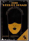 The Velvet Hand by Hulbert Footner (First Edition)