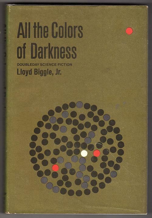 All the Colors of Darkness by Lloyd Biggle, Jr. (Book Club)