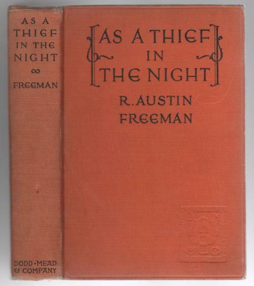 As a Thief in the Night by R. Austin Freeman (First Edition) Dr. Thorndyke