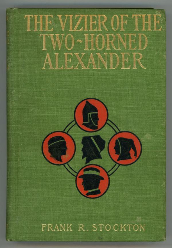 The Vizier of the Two-Horned Alexander by Frank R Stockton