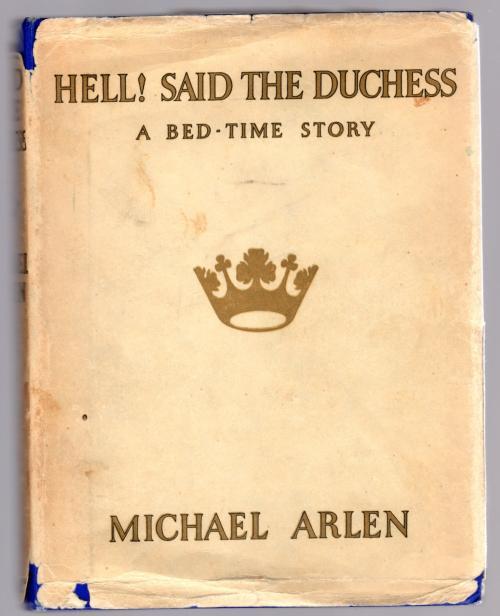 Hell! Said the Duchess by Michael Arlen (First Edition)