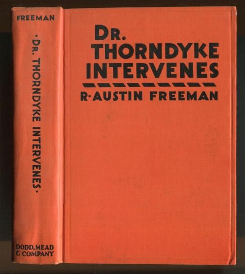 Dr. Thorndyke Intervenes by R. Austin Freeman (First U.S. Edition)