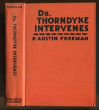 Dr. Thorndyke Intervenes by R. Austin Freeman (First U.S. Edition)