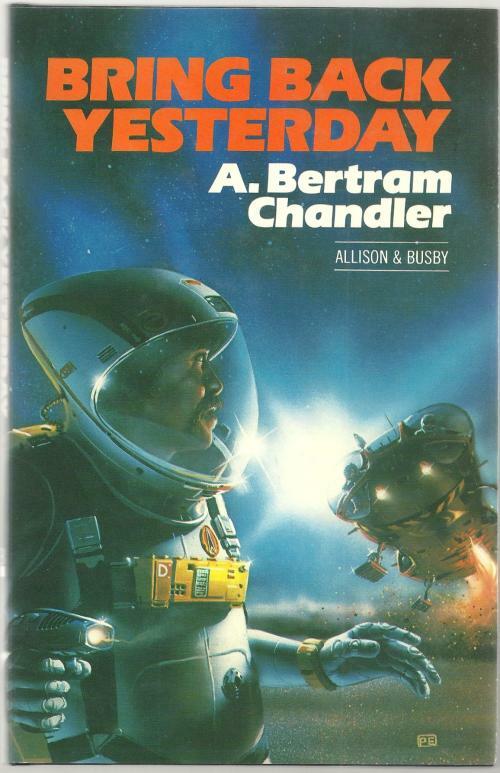 Bring Back Yesterday by A. Bertram Chandler