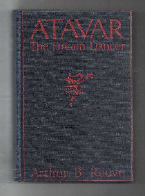 Atavar by Arthur B. Reeve (First Edition)