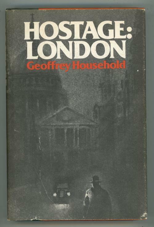 Hostage: London by Geoffrey Household (First US Edition)