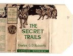 The Secret Trails by Charles G. D. Roberts (First Edition) File Copy