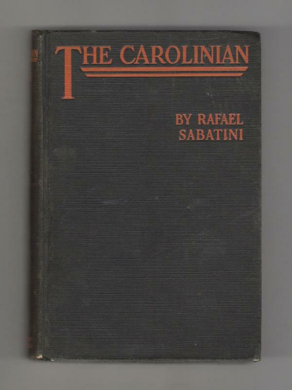 The Carolinian by Rafael Sabatini (First U.S. Edition)