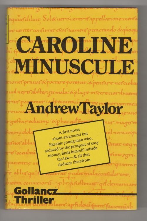 Caroline Minuscule by Andrew Taylor (First UK Edition) Gollancz File Copy