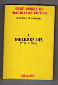 The Isle of Lies by M. P. Shiel (Rare Works #8) Gollancz File Copy