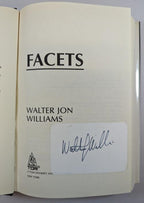 Facets by Walter Jon Williams (First Edition) Signed