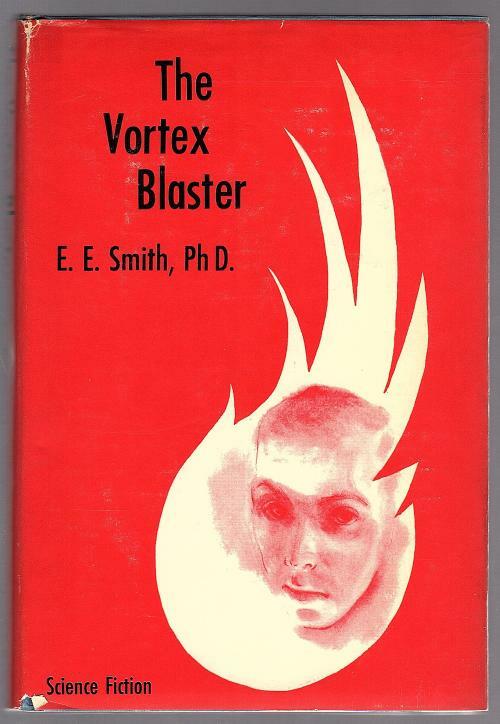 The Vortex Blaster by E. E. Smith (First Edition)