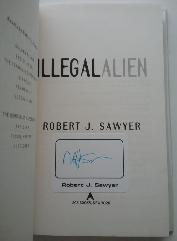 Illegal Alien by Robert J. Sawyer (First Edition) Signed