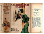 A School for Hearts by Effie Adelaide Rowlands (First Edition) Ward File Copy