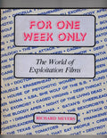 For One Week Only: The World of Exploitation Films by Richard Meyers Signed