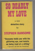 So Deadly My Love by Stephen Ransome (First UK Edition) Gollancz File Copy