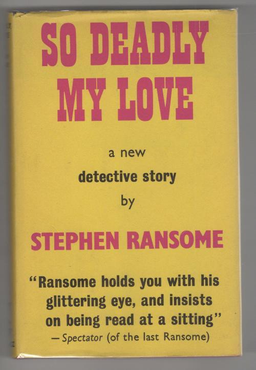 So Deadly My Love by Stephen Ransome (First UK Edition) Gollancz File Copy