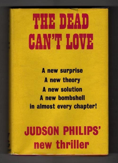 The Dead Can't Love by Judson Philips (First UK Edition) Gollancz File Copy