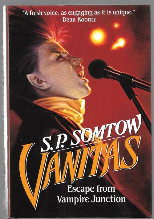 Vanitas: Escape From Vampire Junction by S.P. Somtow (First Edition)