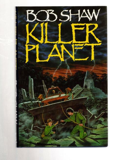 Killer Planet by Bob Shaw (First UK Edition) File Copy