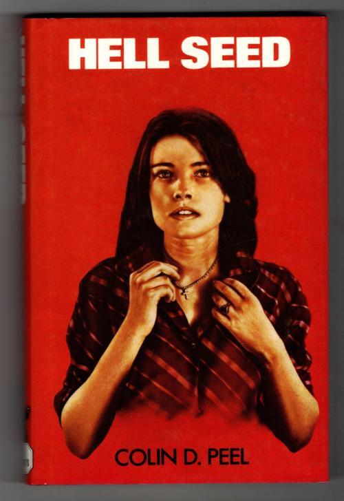 Hell Seed by Colin D. Peel (First UK Edition)