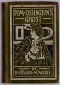 Tom-Ossington's Ghost by Richard Marsh (First Edition)
