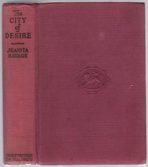 The City of Desire by Juanita Savage (First Edition)