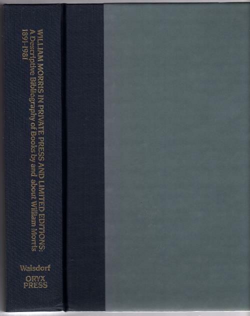William Morris in Private Press and Limited Editions by John J. Walsdorf