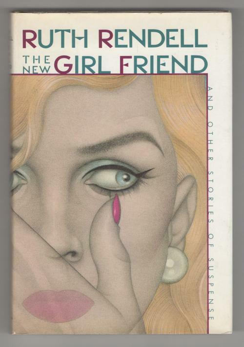 The New Girl Friend and other Stories of Suspense by Ruth Rendell