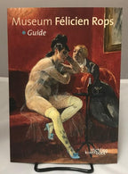 Museum Felicien Rops: Guide by Bernadette Bonnier Vronigue Carpiaux