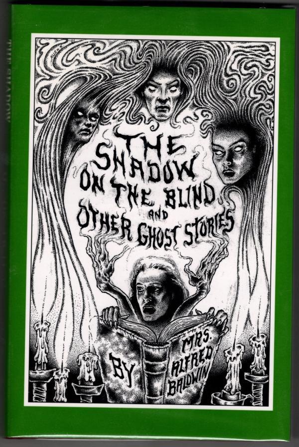 The Shadow on the Blind by Mrs. Alfred Baldwin (First Thus) LTD