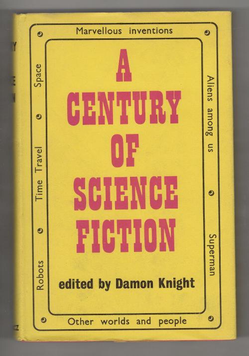 A Century of Science Fiction by Damon Knight (Editor) Gollancz File Copy