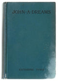John-A-Dreams by Katherine Tynan (First Edition)