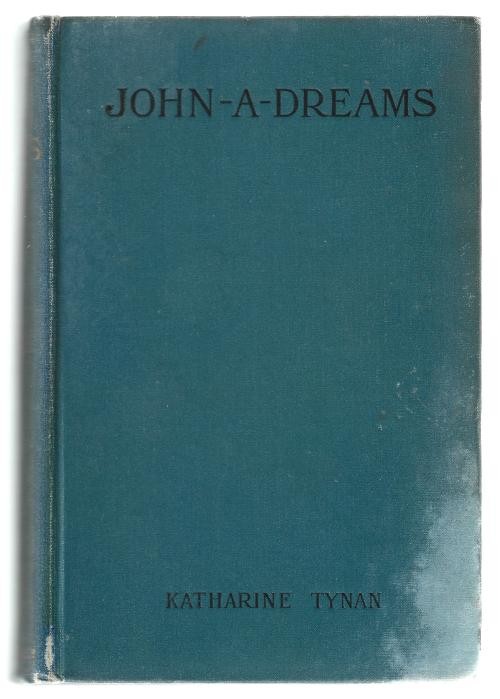 John-A-Dreams by Katherine Tynan (First Edition)