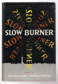 Slow Burner by William Haggard (First U.S. Edition)