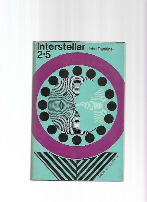 Interstellar Two- Five by John Rankine (First Edition)
