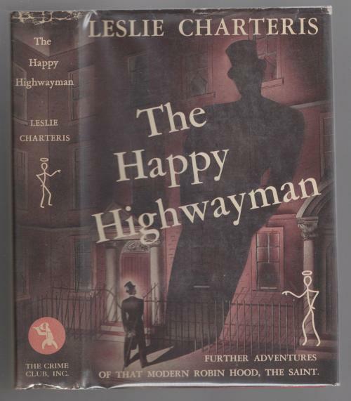 The Happy Highwayman by Leslie Charteris (First Edition)