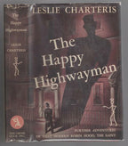 The Happy Highwayman by Leslie Charteris (First Edition)