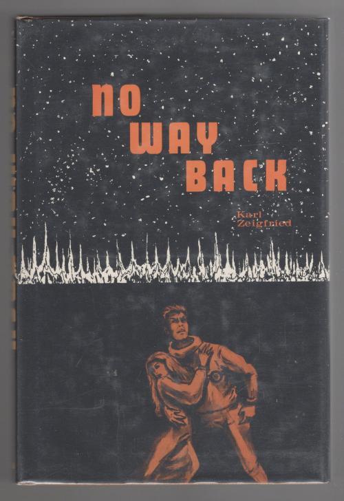 No Way Back by Karl Zeigfried (First Edition)