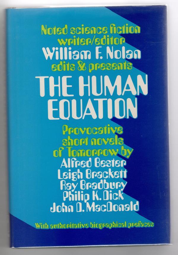The Human Equation: Short Novels of Tomorrow by William F. Nolan (Editor) 1st...