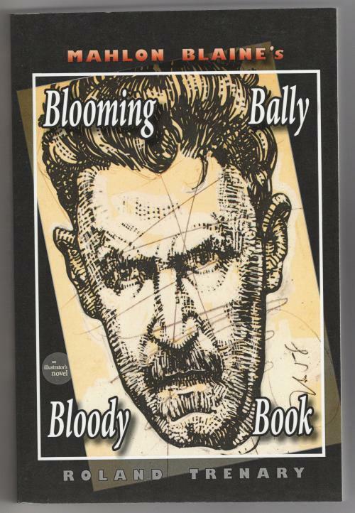 Mahlon Blaine's Blooming Bally Bloody Book by Roland Trenary