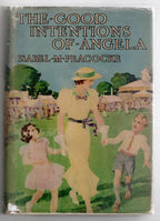 The Good Intentions of Angela by Isabel M. Peacocke (1st Edition) Publisher's...