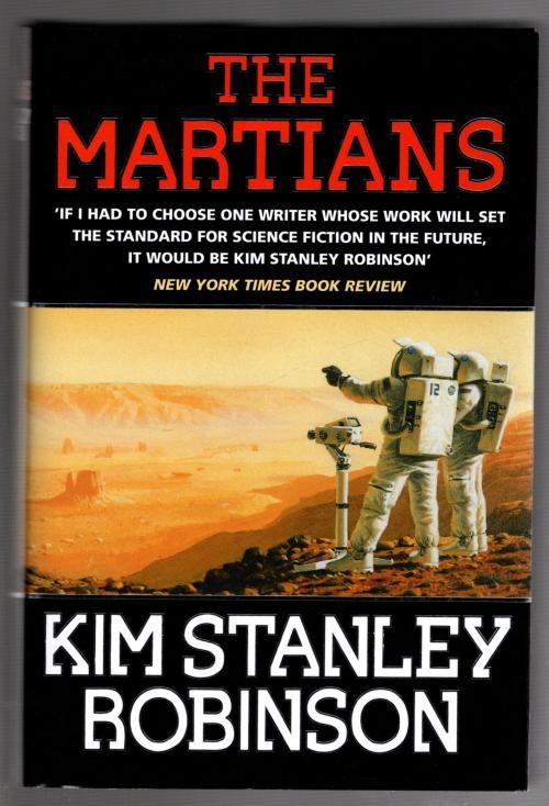 The Martians by Kim Stanley Robinson (First Edition)
