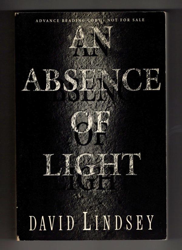 An Absence of Light by David Lindsey (First Edition) Advance Reading Copy