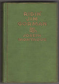 Ridin' Jim Gorman by Joseph Montague (First Edition)